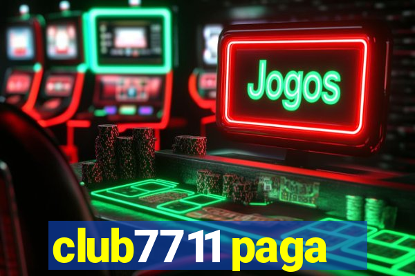 club7711 paga